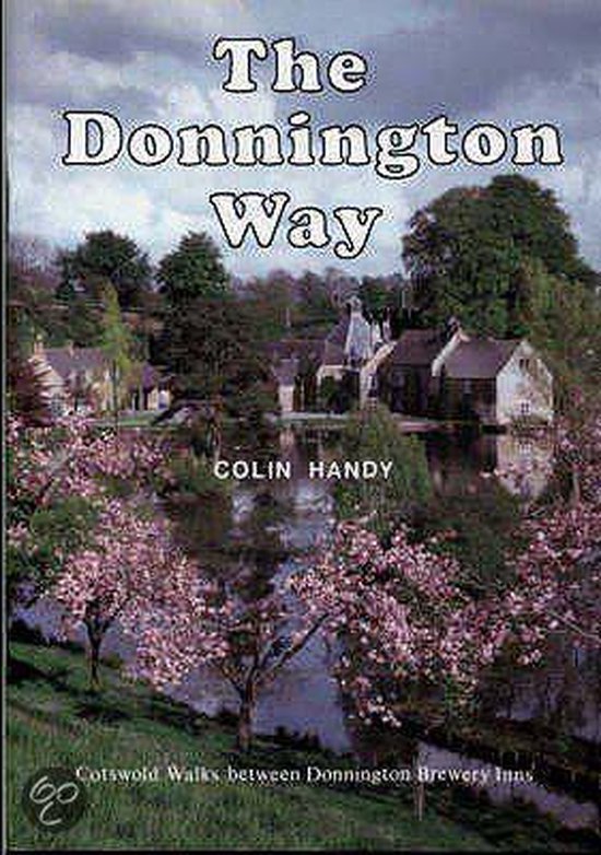 The Donnington Way Walkabout - Peter Reardon, Nicholas Reardon