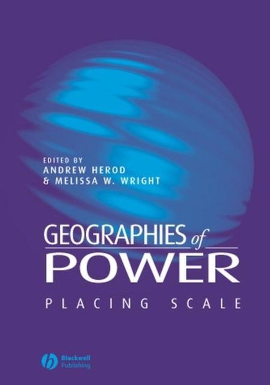 Geographies Of Power - A Herod, Wright Mw