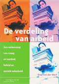 De verdeling van arbeid - Siep van der Werf