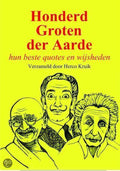 Honderd Groten der Aarde – hun beste quotes en wijsheden - H.C. Kruik