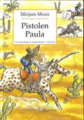 Pistolen Paula - Mirjam Mous