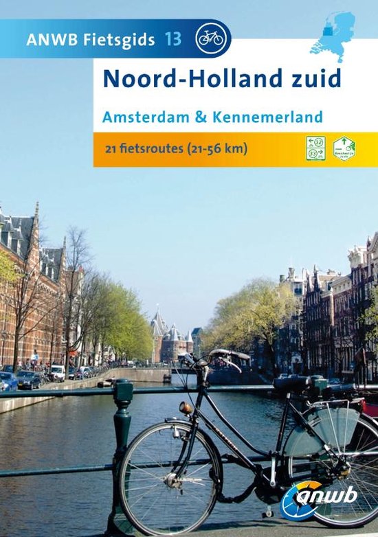 fietsgids 13 - Noord - Holland Zuid: Amsterdam & Kennemerland - ANWB