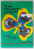 90 jaar Sint - Laurentiusvereniging - C.G.M. Veenman