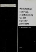 De vrijheid van onderwijs, de ontwikkeling van een bijzonder grondrecht - Auteur Onbekend