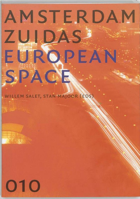 Amsterdam Zuidas European Space - W. Salet, S. Majoor