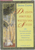 De zeven spirituele wetten van succes - Deepak Chopra