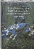 Het Symbolisme in de Nederlandse schilderkunst 1890 - 1900 - B. Spaanstra - Polak