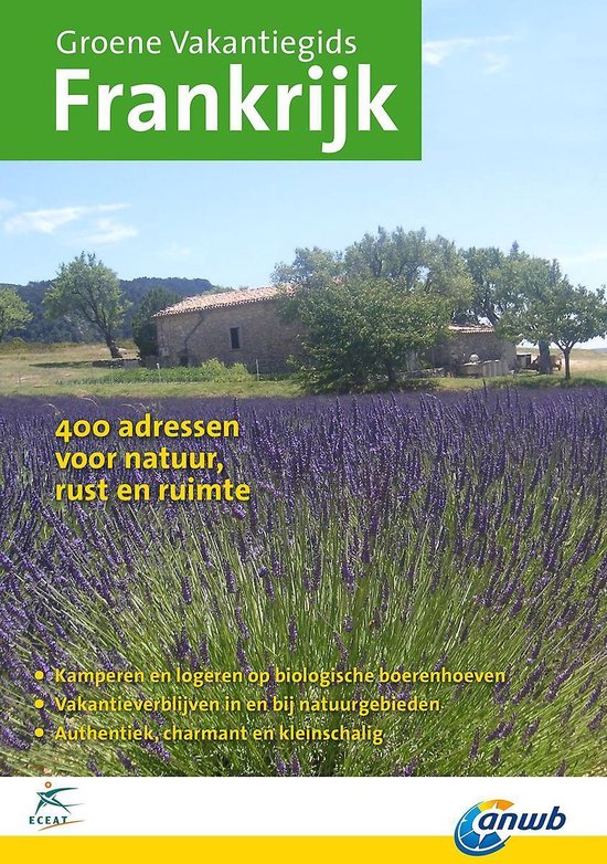 Groene Vakantiegids - Groene Vakantiegids Frankrijk - ECEAT