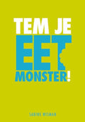 Tem Je Eetmonster! - Sabine Wisman