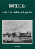 Rotterdam en eeuw van het goede geweten - Hintzen
