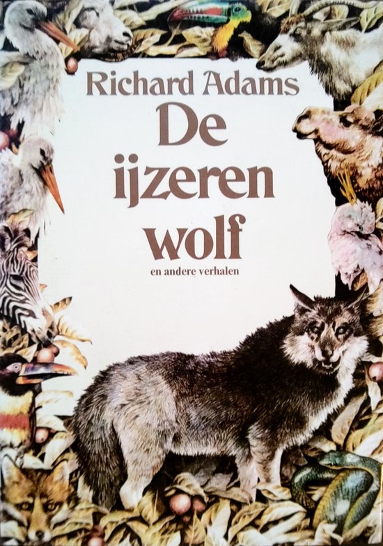 De Ijzeren Wolf e.a. verhalen - Richard Adams, Max Schuchart