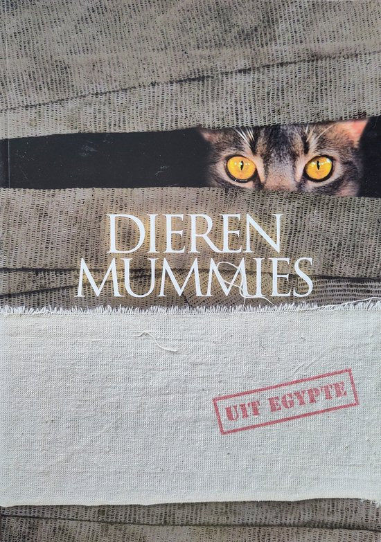 Dierenmummies - E.J. Holwerda