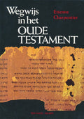 Wegwijs In Het Oude Testament - E. Charpentier