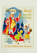 Bakkertje deeg. wordt koning - Joop van den Haak, Gerard van Straaten