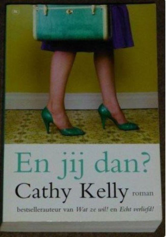En jij dan? - Cathy Kelly
