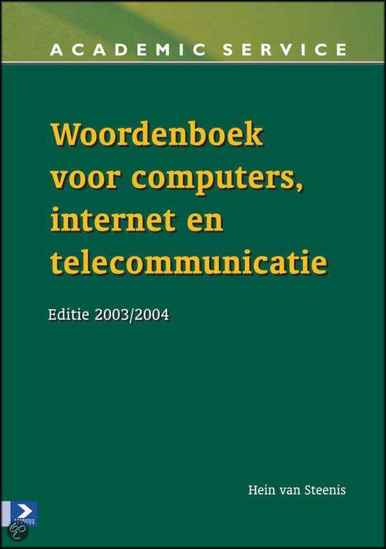 Woordenboek Voor Computers, Internet En Telecommunicatie - Steenis Van