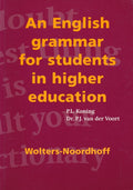 An english grammar for students in higher education - P.L. Koning, P.J. van der Voort