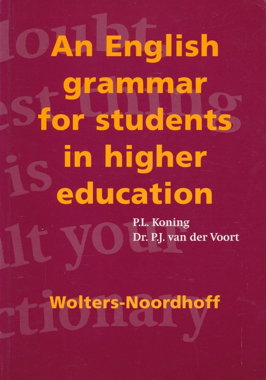 An english grammar for students in higher education - P.L. Koning, P.J. van der Voort