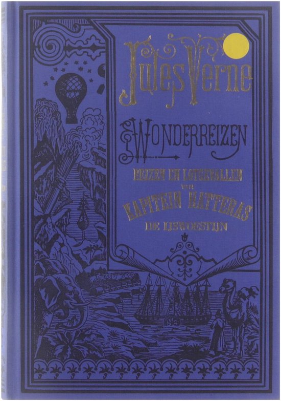 Reizen en Lotgevallen van Kapitein Hatteras - De Ijswoestijn - Jules Verne