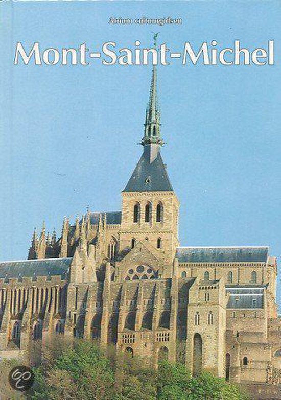 Atrium cultuurgids Mont - Saint - Michel - Enzo Caramaschi