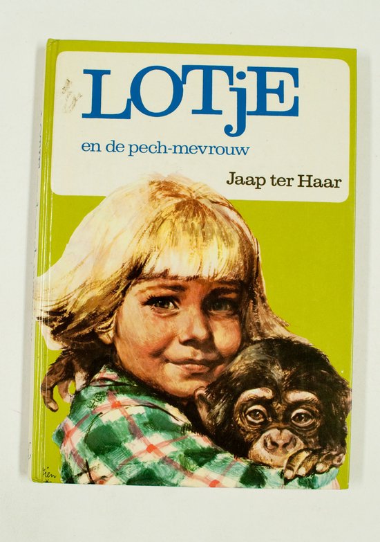 Lotje en de pechmevrouw - Haar, R. Poortvliet
