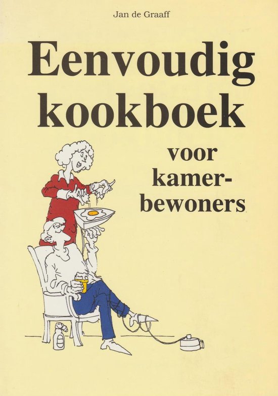 Eenvoudig kookboek voor kamerbewoners | Jan de Graaff - J. De Graaff