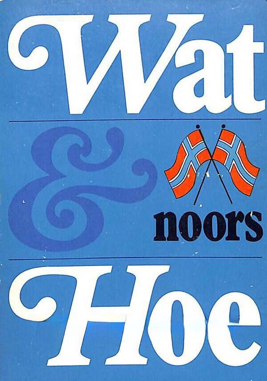 Wat & Hoe Noors - Wat en Hoe
