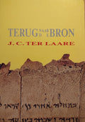 Terug naar de bron - J.C. Laare
