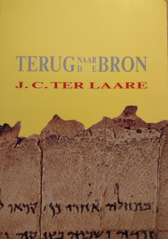 Terug naar de bron - J.C. Laare