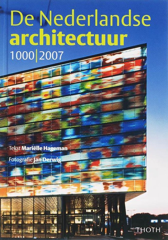 De Nederlandse architectuur 1000 - 2010 - M. Hageman