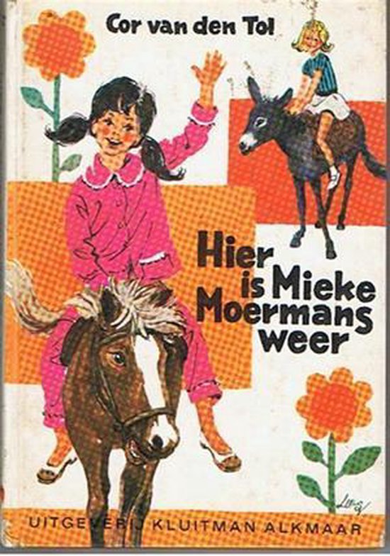 Hier is Mieke Moermans weer - C. Van Den Tol