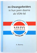 Ex - dwangarbeiders in hun jaren daarna - A. Boerma