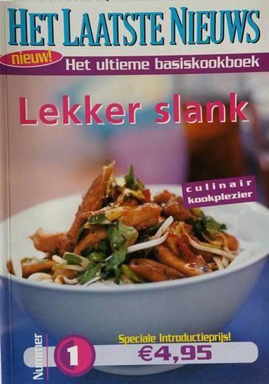 Nummer 1 Lekker slank Het Ultieme basiskookboek - Het Laatste Nieuws