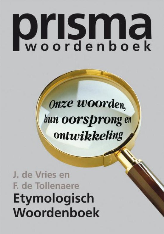 Prisma Etymologisch Woordenboek - J. Vries, F. de Tollenaere