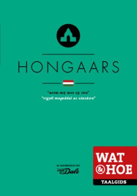 Wat & Hoe taalgids - Hongaars - Onbekend