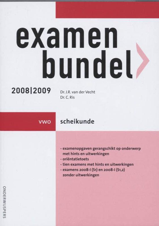Examenbundel / 2008/2009 / Deel Scheikunde Vwo - J.R. van der Vecht, C. Ris
