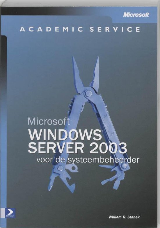Microsoft Windows Server 2003 voor de systeembeheerder - W.R. Stanek