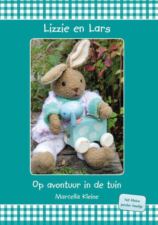 Het kleine peuter boekje - Lizzie en Lars op avontuur in de tuin - Marcella Kleine