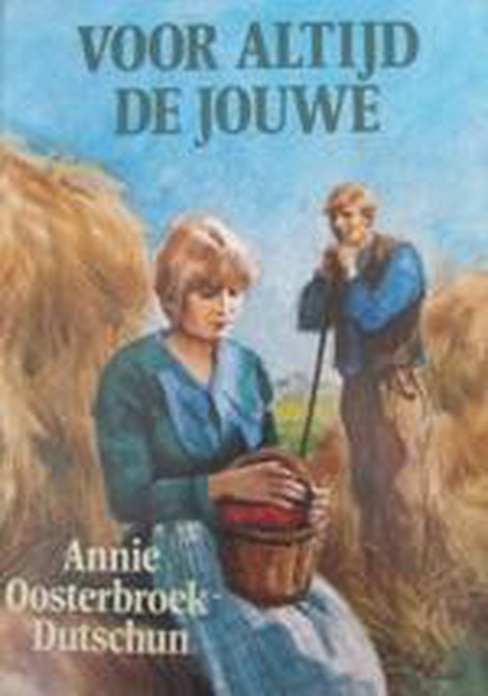 Voor altyd de jouwe - Annie Oosterbroek - Dutschun