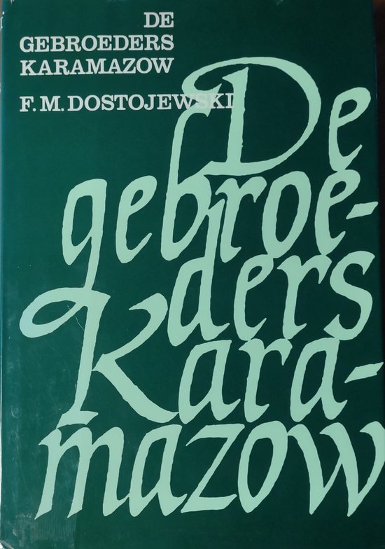 De Gebroeders Karamazow - Fjodor Dostojevski