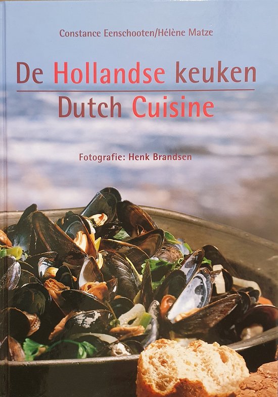 De Hollandse keuken - Constance Eenschooten, HÉLÈNe Matze