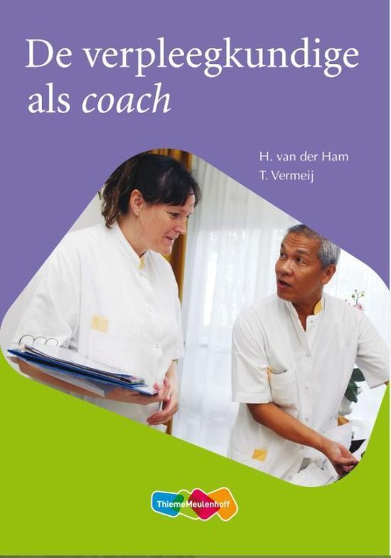 De verpleegkundige als coach - H.M. van der Ham, T. Vermeij