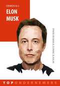 Topondernemers 1 - Denken als Elon Musk - Erwin Wijman, Jeanine Blaauw