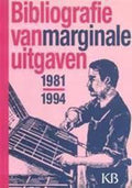 Bibliografie van marginale uitgaven 1981 - 1994 - Marieke van Delft & Kees Thomassen (samenstelling)