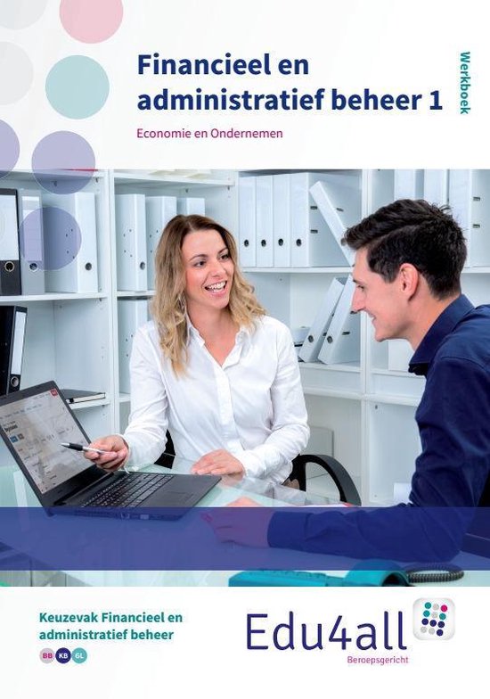 Edu4all EO - Financieel en administratief beheer 1 Werkboek - Robin van Rumund, Marijke Hoftijzer