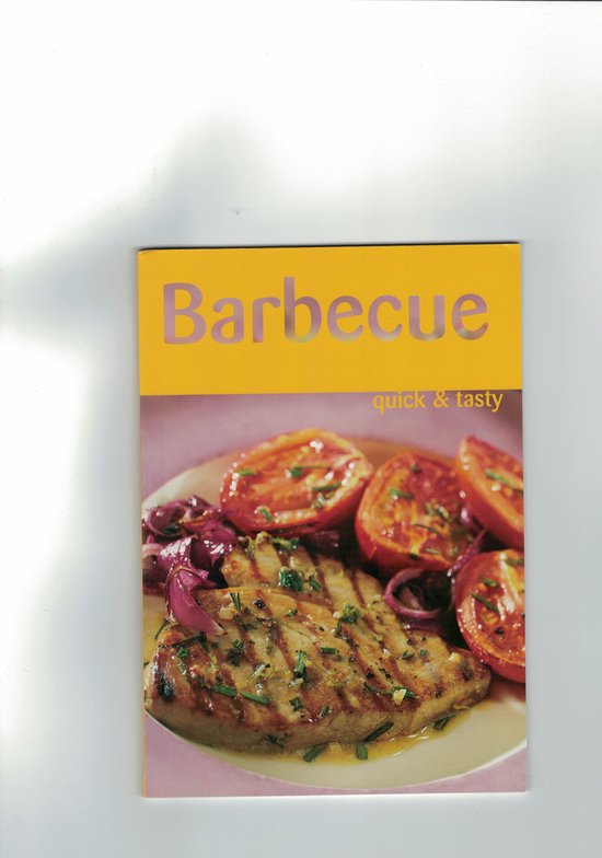 Barbecue quick & tasty - Onbekend
