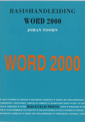 Basishandleiding Word 2000 - Johan Toorn