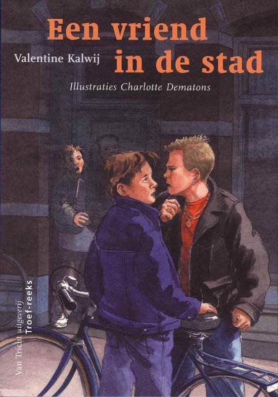 Troef - reeks - Een vriend in de stad - Valentine Kalwij