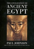 The Civilization of Ancient Egypt - Paul Johnson