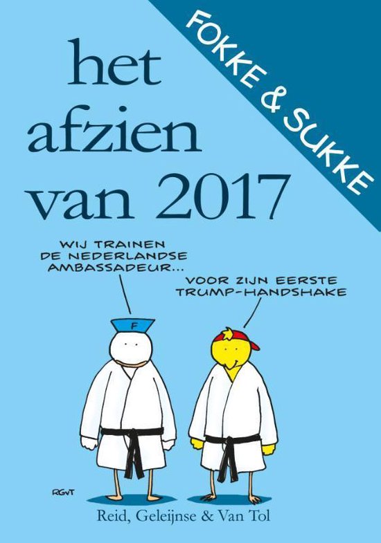 Fokke & Sukke - Het afzien van 2017 - John Reid, Bastiaan Geleijnse